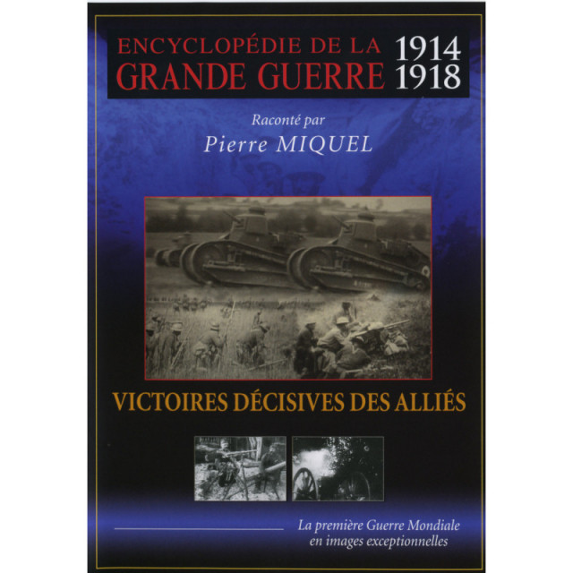 VICTOIRES DECISIVES DES ALLIES GRANDE GUERRE V9 Encyclopédie de la