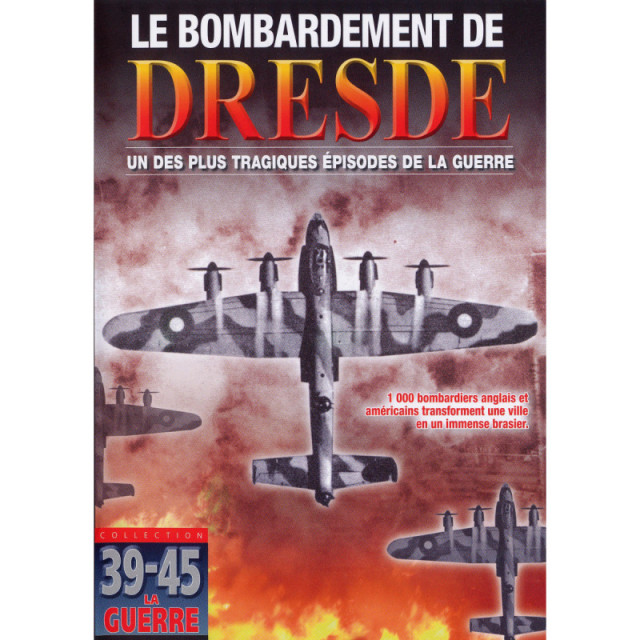 Le bombardement de Dresde - DVD