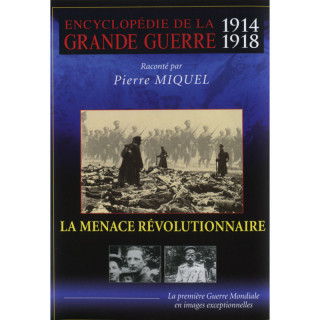 LA MENACE REVOLUTIONNAIRE - GRANDE GUERRE V6 -...