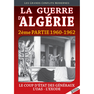 LA GUERRE D ALGERIE VOL 2 - Le coup d'état des généraux -...