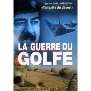 LA GUERRE DU GOLFE - La libération du Koweit - DVD