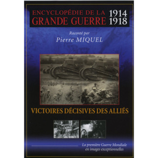 VICTOIRES DECISIVES DES ALLIES - GRANDE GUERRE V9 -...
