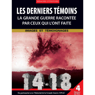 LES DERNIERS TEMOINS - LA GUERRE RACONTEE PAR CEUX QUI...