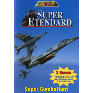 SUPER ETENDARD - LES GUERRIERS DU CIEL, Super Combattant...