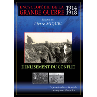 L'ENLISEMENT DU CONFLIT - GRANDE GUERRE V5 - Encyclopédie...